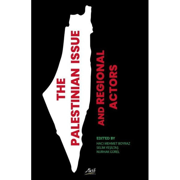 The Palestinian Issue and Regional Actors | Aktif Yayınevi (İnce Kapak)