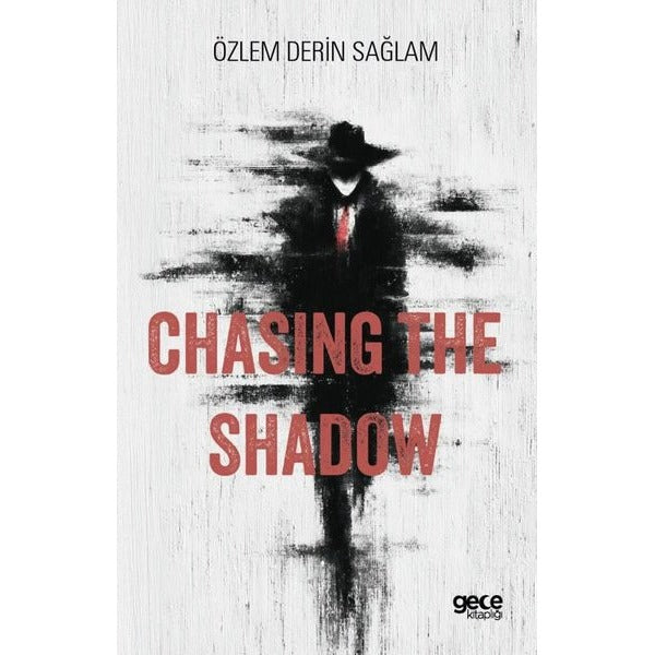 Chasing the Shadow | Gece Kitaplığı (İnce Kapak)