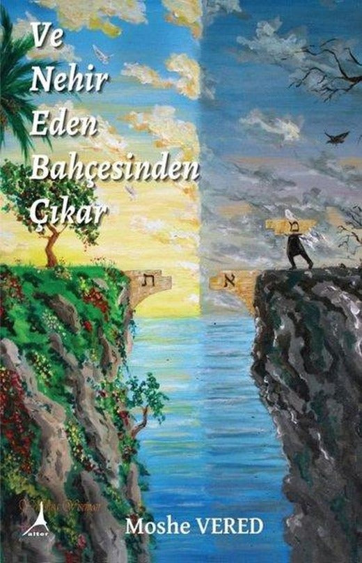 Ve Nehir Eden Bahçesinden Çıkar | Alter Yayınları (İnce Kapak)