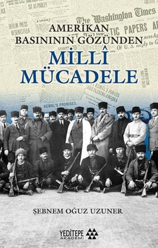 Amerikan Basınının Gözünden Milli Mücadele | Yeditepe Akademi
