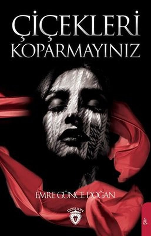 Çiçekleri Koparmayınız | Dorlion Yayınevi