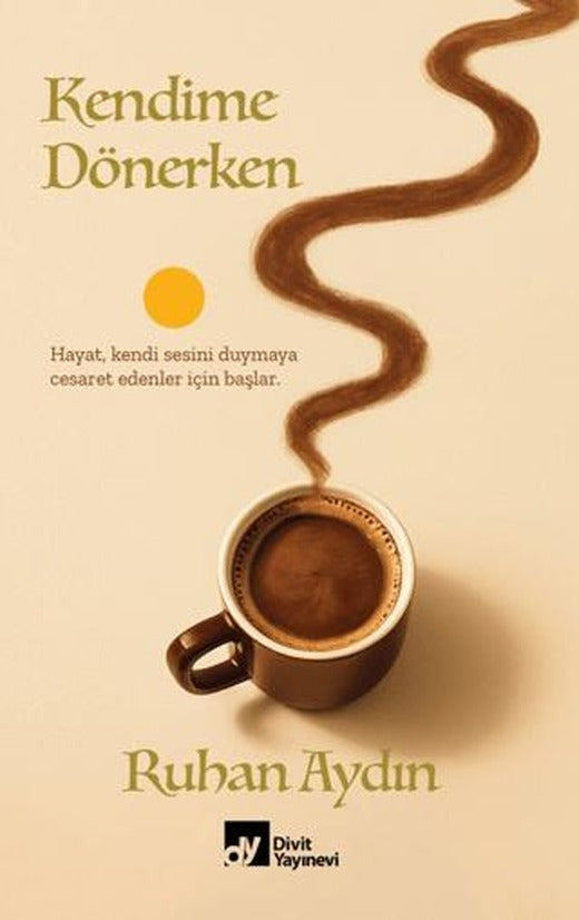 Kendime Dönerken | Divit Kitabevi (Ciltsiz)