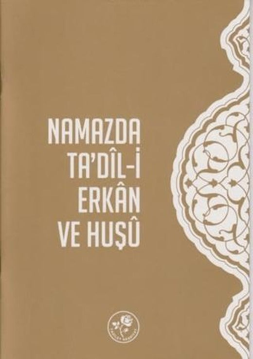 Namazda Ta'dil-i Erkan ve Huşu | Fazilet Neşriyat (Ciltsiz)