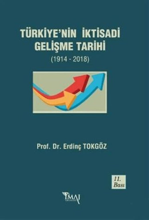 Türkiye’nin İktisadi Gelişme Tarihi (1914- 2018) | İmaj Yayıncılık (Ciltsiz)