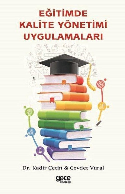 Eğitimde Kalite Yönetimi Uygulamaları | Gece Kitaplığı (İnce Kapak)