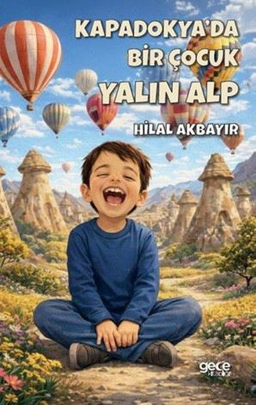 Kapadokya'da Bir Çocuk - Yalın Alp | Gece Kitaplığı (İnce Kapak)