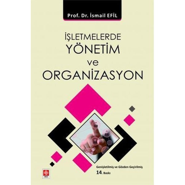 İşletmelerde Yönetim ve Organizasyon | Ekin Basım Yayın (İnce Kapak)