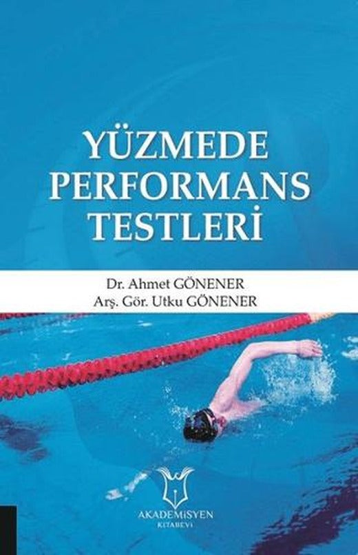 Yüzmede Performans Testleri | Akademisyen Kitabevi (Ciltsiz)