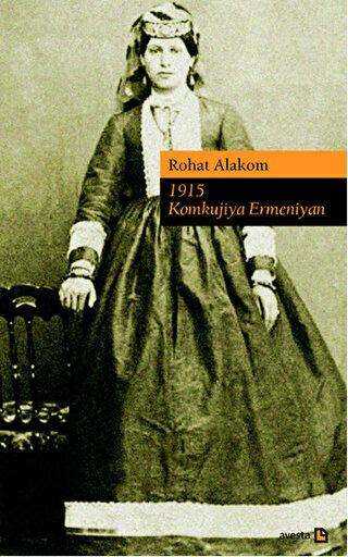 1915 Komkujiya Ermeniyan - Rohat Alakom kitap kapağı