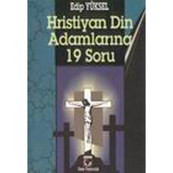 Hristiyan Din Adamlarına 19 Soru / 19 Questions for Christian Clergy