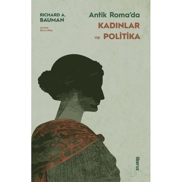 Antik Roma'da Kadınlar ve Politika | Liberus (İnce Kapak)