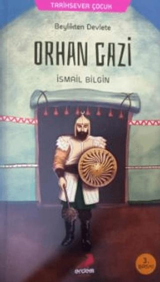 Beylikten Devlete Orhan Gazi