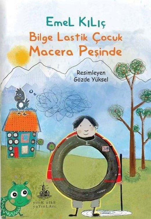 Bilge Lastik Çocuk Macera Peşinde | Yitik Ülke Yayınları (İnce Kapak)