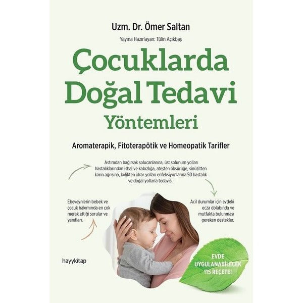 Çocuklarda Doğal Tedavi Yöntemleri - Aromaterapik Fitoterapötik Homeopatik Tarifler | Hayy Kitap