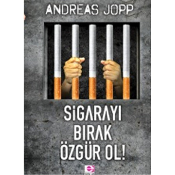 Sigarayı Bırak Özgür Ol | E Yayınları