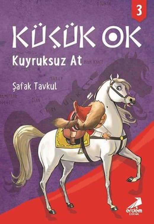 Küçük Ok 3 - Kuyruksuz At | Erdem Çocuk