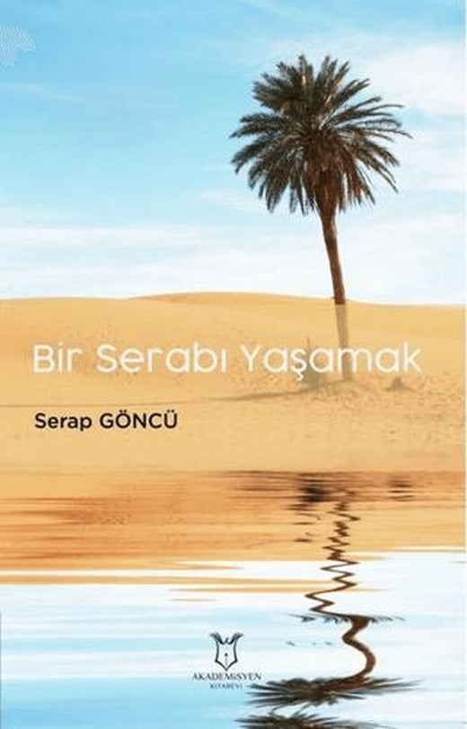 Bir Serabı Yaşamak | Akademisyen Kitabevi (Ciltsiz)