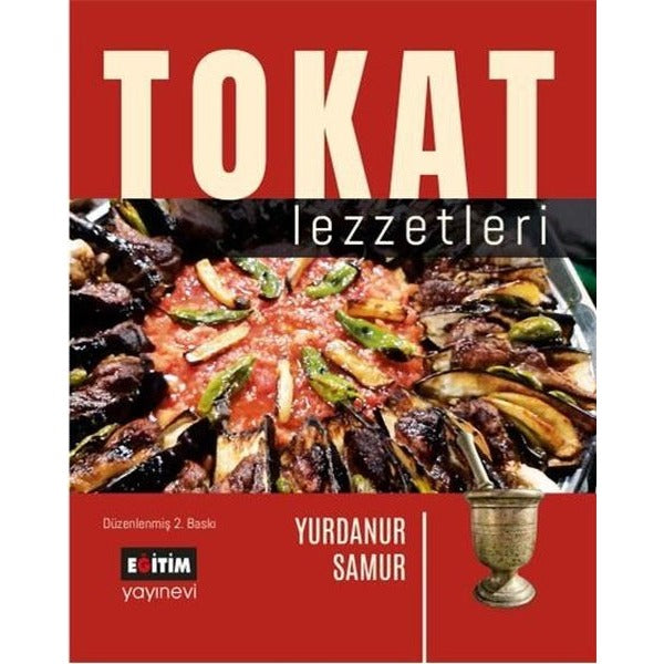 Tokat Lezzetleri | Eğitim Yayınevi (İnce Kapak)