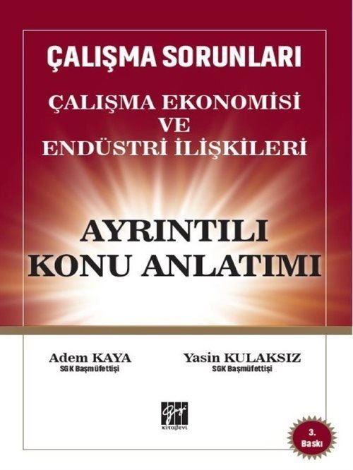 Çalışma Sorunları Çalışma Ekonomisi ve Endüstri İlişkileri Ayrıntılı Konu Anlatım