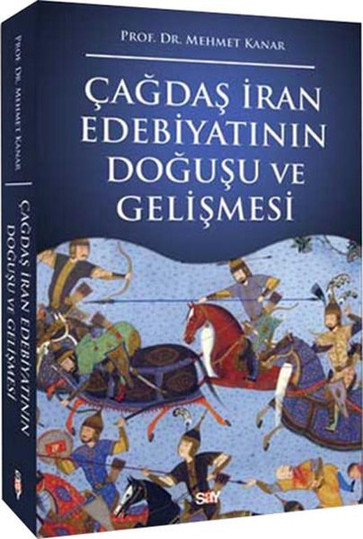 Çağdaş İran Edebiyatının Doğuşu ve Gelişmesi | Say Yayınları (İnce Kapak)