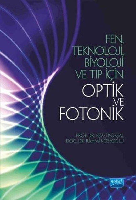 Fen Teknoloji Biyoloji ve Tıp İçin Optik ve Fotonik | Nobel Akademik Yayıncılık (İnce Kapak)