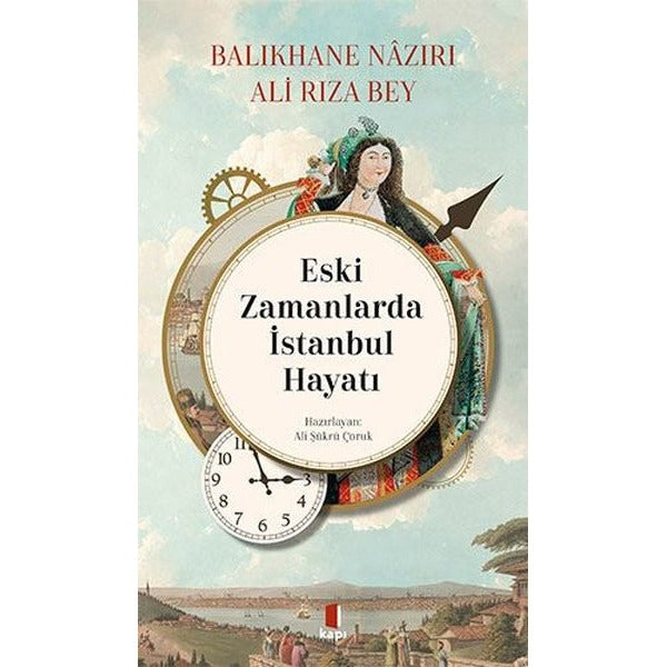 Eski Zamanlarda İstanbul Hayatı | Kapı Yayınları (İnce Kapak)
