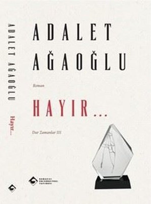 Hayır Dar Zamanlar 3 | Boğaziçi Üniversitesi Yayınevi (İnce Kapak)
