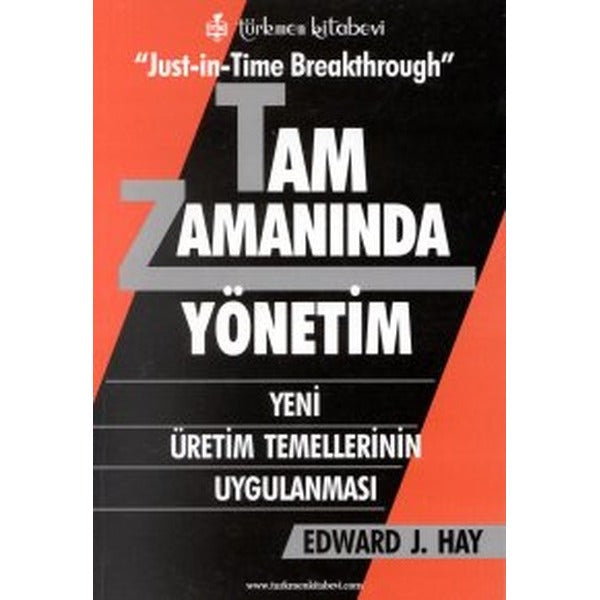 Tam Zamanında Yönetim Yeni Üretim Temellerinin Uygulanması | Türkmen Kitabevi (Ciltsiz)