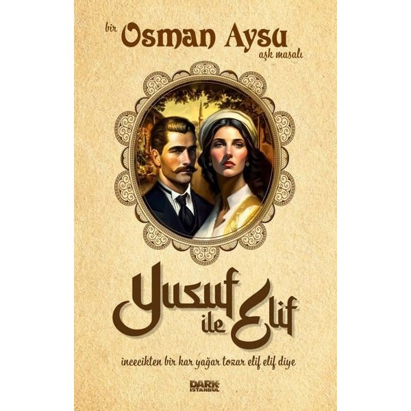 Yusuf ile Elif - Bir Osman Aysu Aşk Masalı | Dark İstanbul