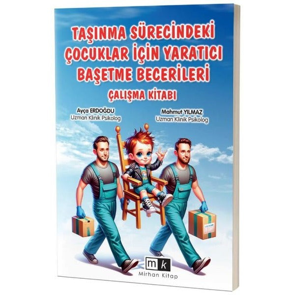 Taşınma Sürecindeki Çocuklar İçin Yaratıcı Başetme Becerileri Çalışma Kitabı | MK Mirhan Kitap (İnce Kapak)