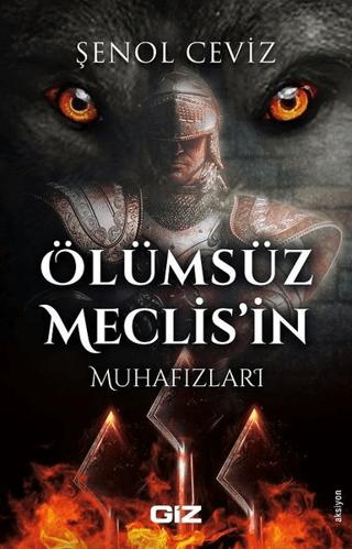 Ölümsüz Meclis’in Muhafızları