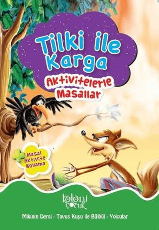 Tilki ile Karga - Aktivitelerle Masallar | Koloni Çocuk (Ciltsiz)