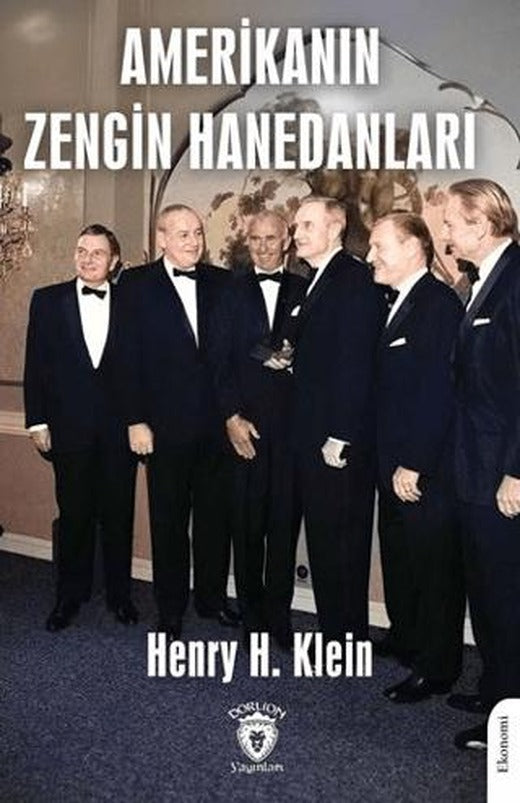 Amerika'nın Zengin Hanedanları | Dorlion Yayınları (Ciltsiz)