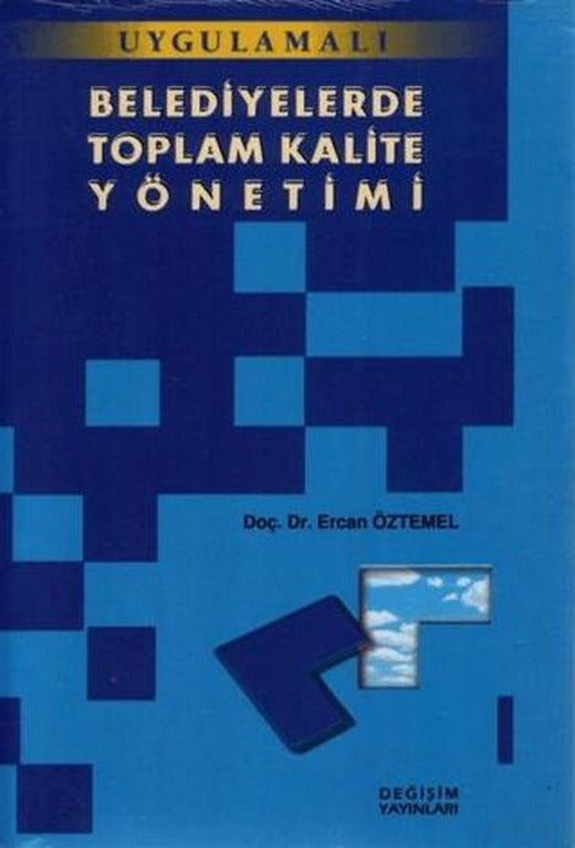Belediyelerde Toplam Kalite Yönetimi | Değişim Yayınları (Ciltsiz)