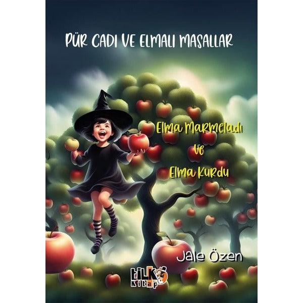 Pür Cadı ve Elmalı Masallar: Elma Marmeladı ve Elma Kurdu | Tilki Kitap (İnce Kapak)