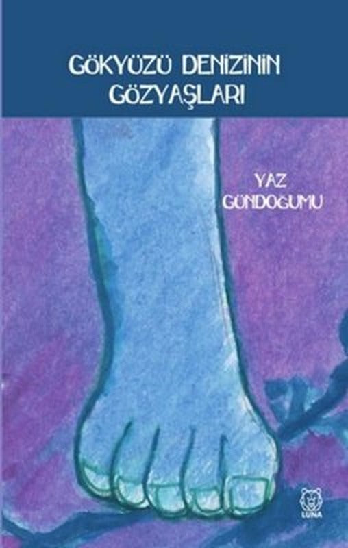 Gökyüzü Denizinin Gözyaşları | Luna Yayınları