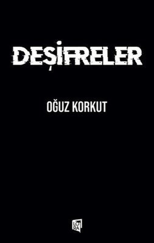 Deşifreler | Lora Yayıncılık (İnce Kapak)