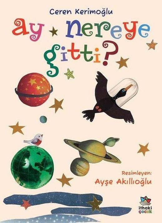 Ay Nereye Gitti? | İthaki Çocuk (İnce Kapak)