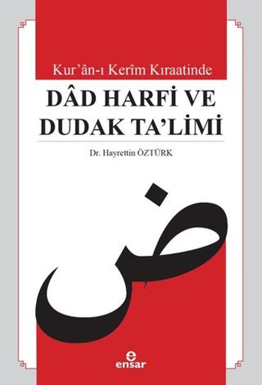 Kur’an-ı Kerim Kıraatinde Dad Harfi ve Dudak Ta’limi