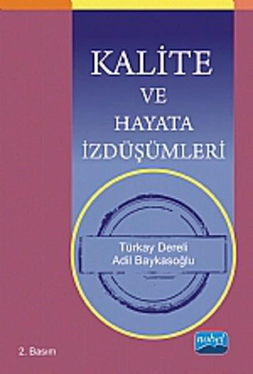 Kalite ve Hayata İzdüşümleri | Nobel Akademik Yayıncılık (İnce Kapak)