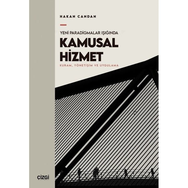 Yeni Paradigmalar Işığında Kamusal Hizmet | Çizgi Kitabevi Yayınları (Ciltsiz)