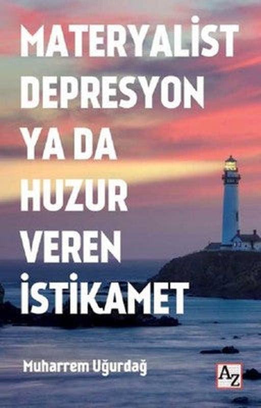 Materyalist Depresyon ya da Huzur Veren İstikamet | Az Kitap