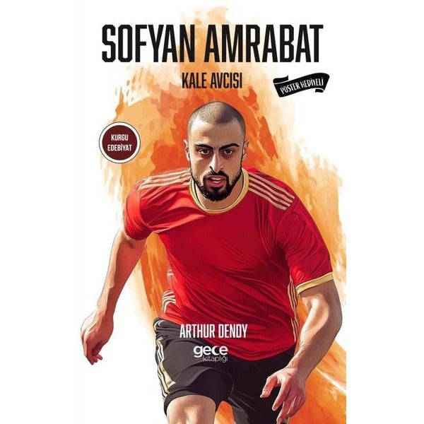 Sofyan Amrabat - Kale Avcısı - Poster Hediyeli | Gece Kitaplığı (İnce Kapak)