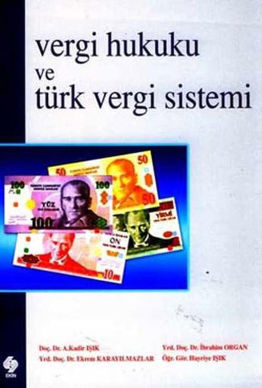 Vergi Hukuku ve Türk Vergi Sistemi | Ekin Basım Yayın (İnce Kapak)