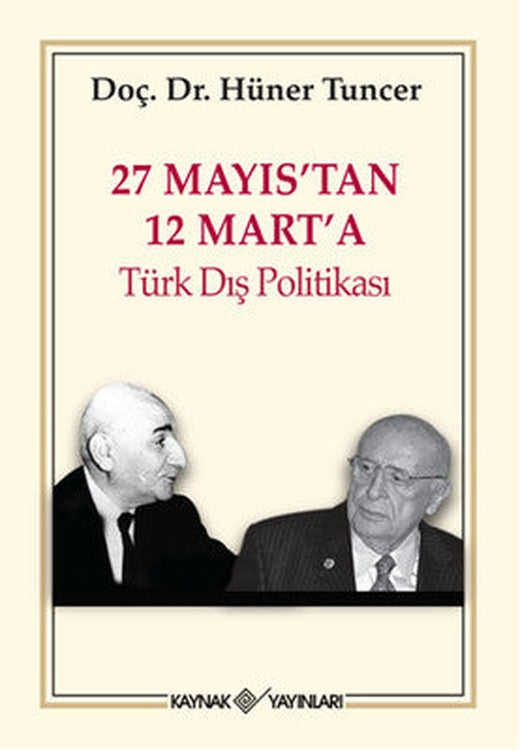 27 Mayıs'tan 12 Mart'a Türk Dış Politikası | Kaynak Yayınları