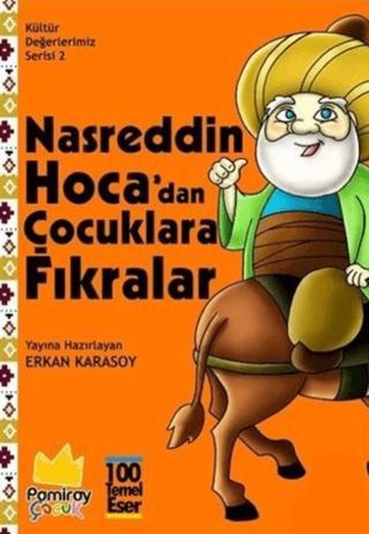 Nasreddin Hoca'dan Çocuklara Fıkralar - Kültür Değerlerimiz Serisi 2