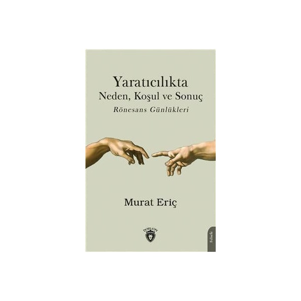 Yaratıcılıkta Neden Koşul Ve Sonuç | Dorlion Yayınları (Ciltsiz)