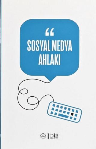Sosyal Medya Ahlakı | Diyanet İşleri Başkanlığı (Ciltsiz) - Resim 1