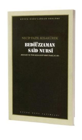 Bediüzzaman Said Nursi : 106 - Necip Fazıl Bütün Eserleri | Büyük Doğu Yayınları (Ciltsiz) - Resim 1