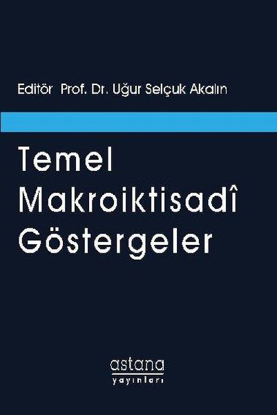 Temel Makroiktisadi Göstergeler | Astana Yayınları (İnce Kapak) - Resim 1